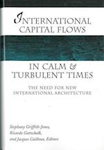 International Capital Flows in Calm and Turbulent Times