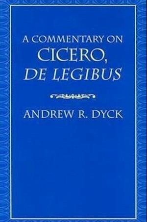 A Commentary on Cicero, de Legibus