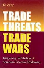 Zeng, K:  Trade Threats, Trade Wars