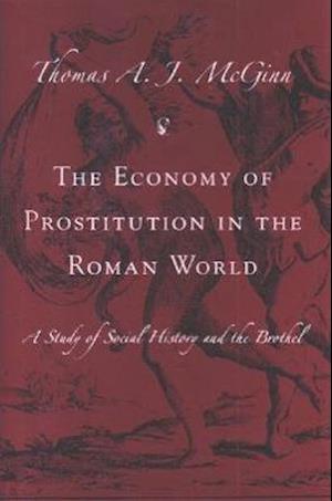 The Economy of Prostitution in the Roman World