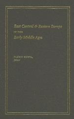 East Central and Eastern Europe in the Early Middle Ages