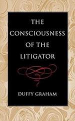 The Consciousness of the Litigator