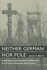 Bjork, J:  Neither German Nor Pole