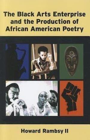 The Black Arts Enterprise and the Production of African American Poetry