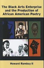 The Black Arts Enterprise and the Production of African American Poetry