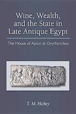 Wine, Wealth, and the State in Late Antique Egypt