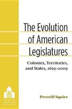 The Evolution of American Legislatures