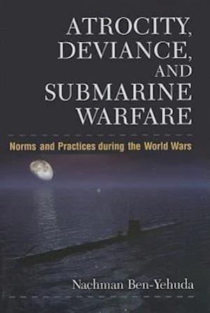 Atrocity, Deviance, and Submarine Warfare