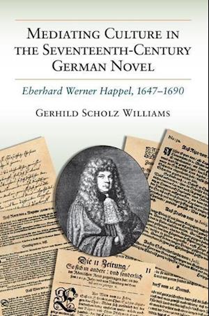 Mediating Culture in the Seventeenth-Century German Novel