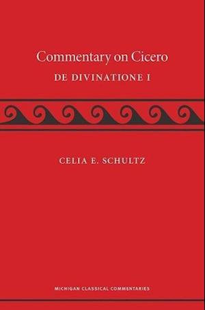 A Commentary on Cicero, de Divinatione I