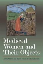 Medieval Women and Their Objects