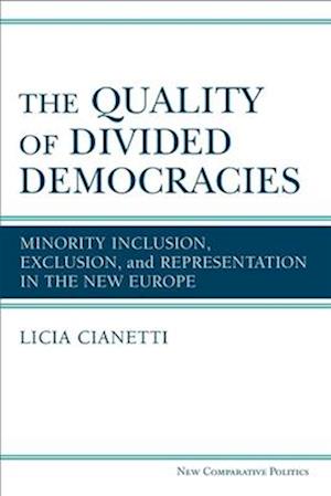 Cianetti, L:  The Quality of Divided Democracies