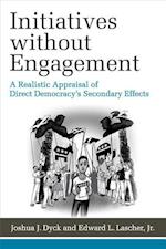 Dyck, J:  Initiatives without Engagement