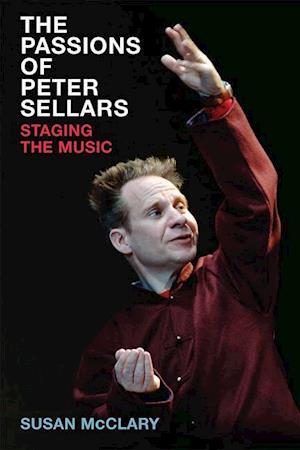 The Passions of Peter Sellars