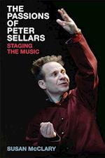 Mcclary, S:  The Passions of Peter Sellars