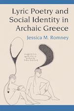 Lyric Poetry and Social Identity in Archaic Greece