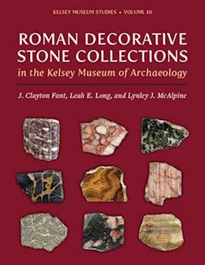 Roman Decorative Stone Collections in the Kelsey Museum of Archaeology