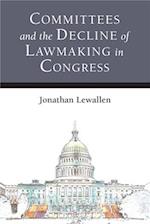 Committees and the Decline of Lawmaking in Congress