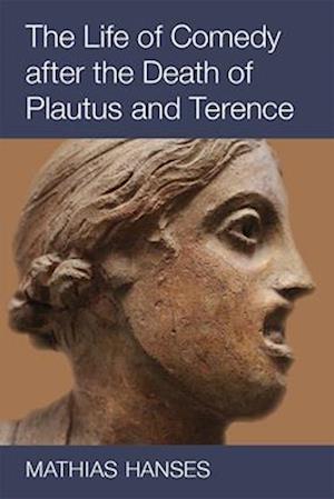 The Life of Comedy After the Death of Plautus and Terence