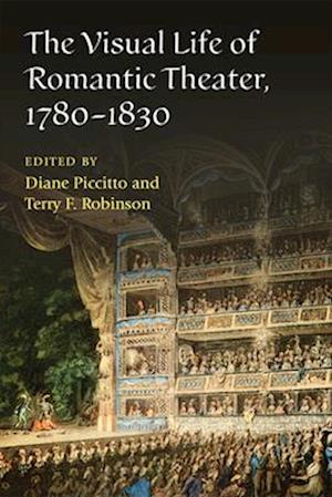 Visual Life of Romantic Theater, 1780-1830