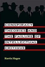 Conspiracy Theories and the Failure of Intellectual Critique