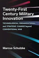 Twenty-First Century Military Innovation
