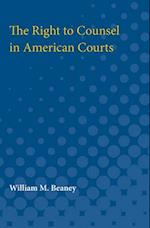 The Right to Counsel in American Courts