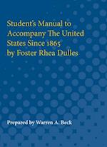 Student's Manual to Accompany the United States Since 1865 by Foster Rhea Dulles