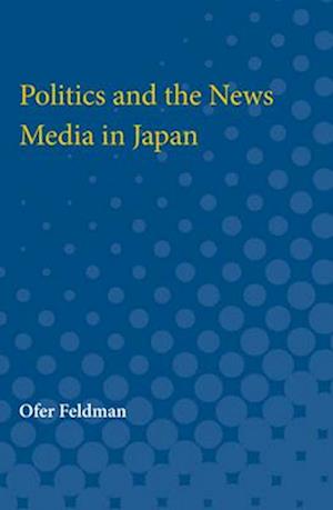 Politics and the News Media in Japan