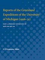 Reports of the Greenland Expeditions of the University of Michigan (1926-31)