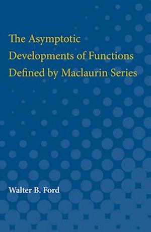 The Asymptotic Developments of Functions Defined by Maclaurin Series