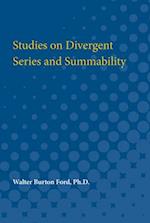 Studies on Divergent Series and Summability