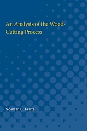 An Analysis of the Wood-Cutting Process