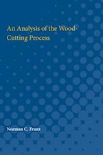 An Analysis of the Wood-Cutting Process