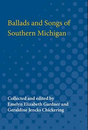 Ballads and Songs of Southern Michigan