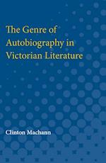 The Genre of Autobiography in Victorian Literature