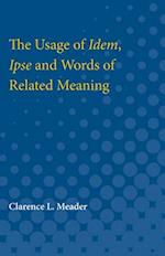 The Usage of Idem, Ipse and Words of Related Meaning