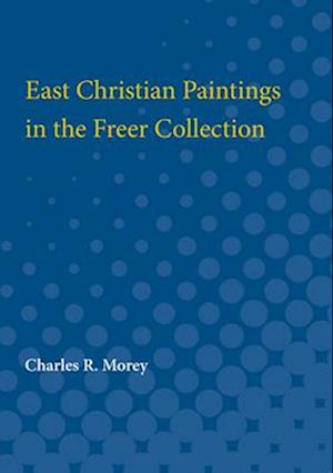 East Christian Paintings in the Freer Collection