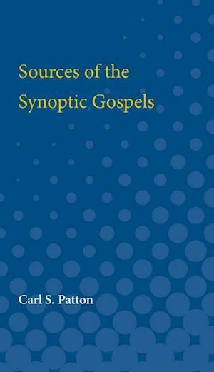 Patton, C:  Sources of the Synoptic Gospels