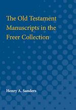 The Old Testament Manuscripts in the Freer Collection