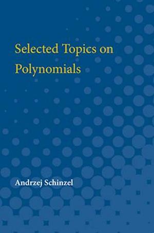 Selected Topics on Polynomials