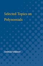 Selected Topics on Polynomials