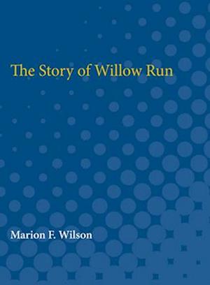 The Story of Willow Run