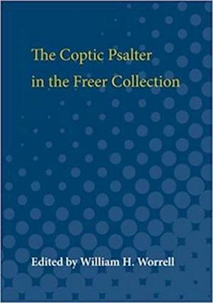 The Coptic Psalter in the Freer Collection