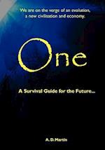 One - A Survival Guide for the Future...