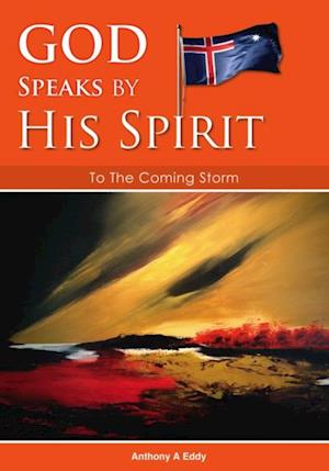 GOD Speaks by His Spirit To The Coming Storm