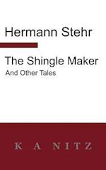 The Shingle Maker and Other Tales