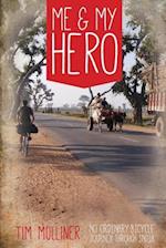 Me and My Hero: No Ordinary Bicycle Journey Through India 