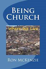 Being Church: Where We Live 