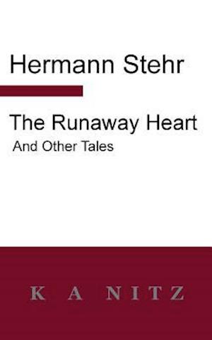 The Runaway Heart and Other Tales